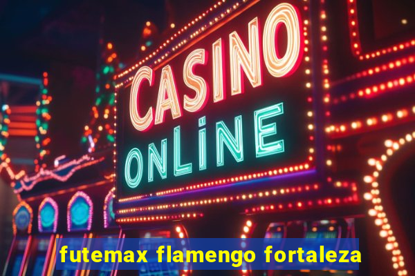 futemax flamengo fortaleza